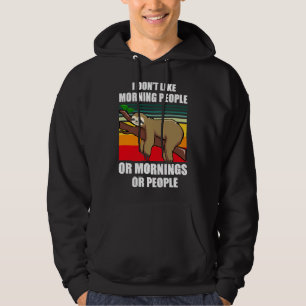 Sudadera No Me Gusta La Mañana Gente Perezosa Sloth