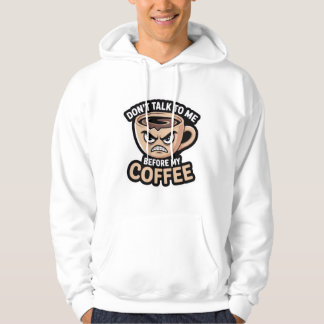 Sudadera "no me hables antes de mi café", camiseta