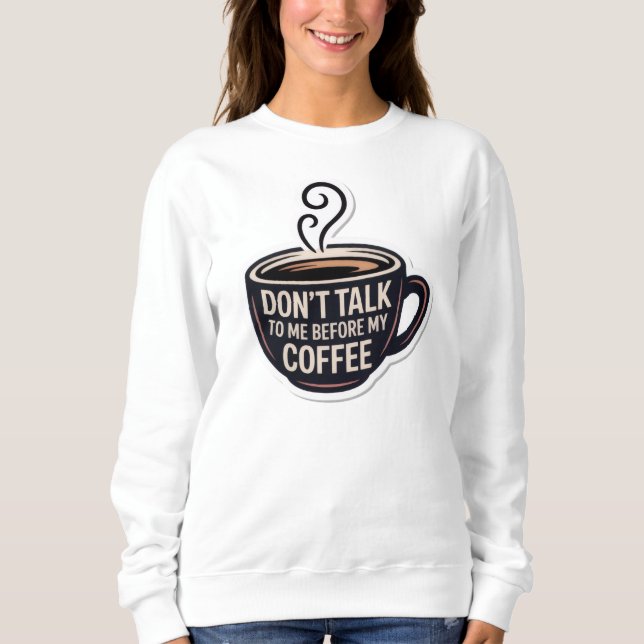 Sudadera no me hables antes de mi café, taza, (Anverso)
