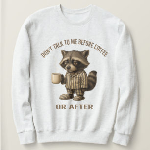 Sudadera No me hables antes del café ni después – Mapache