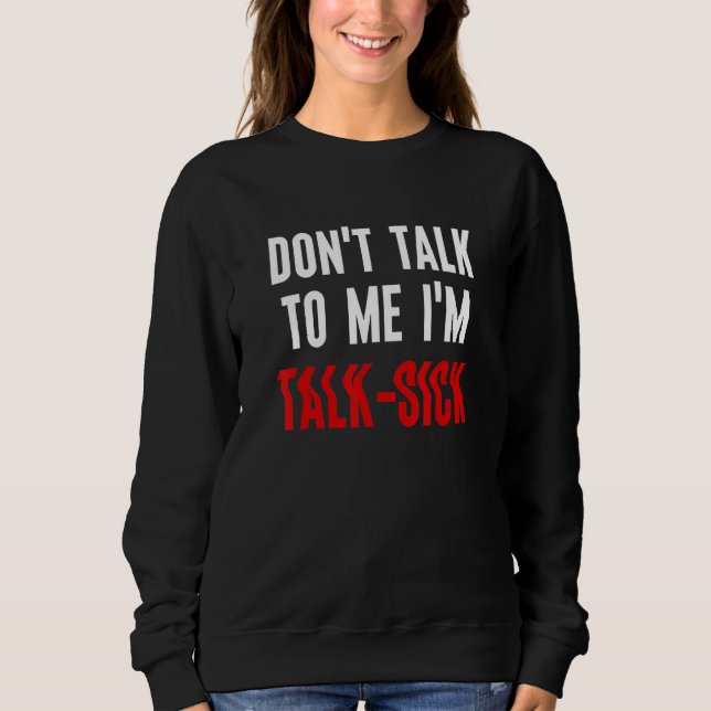 Sudadera No me hables, estoy enfermo. (Anverso)