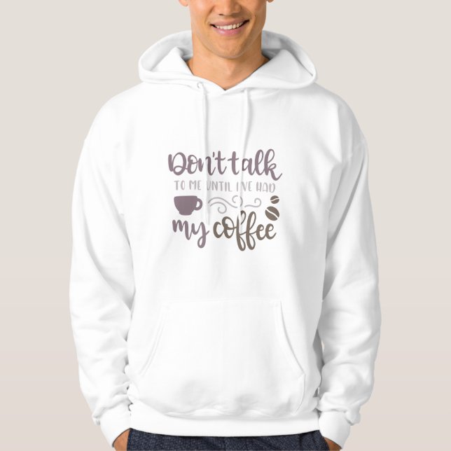 Sudadera No me hables hasta que haya tomado mi café (Anverso)