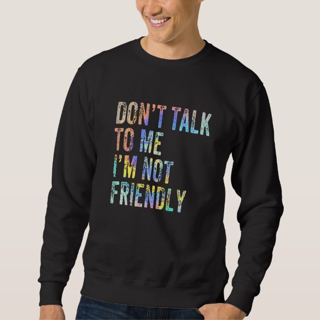 Sudadera No me hables, no soy amigable y sarcástico. (Anverso)