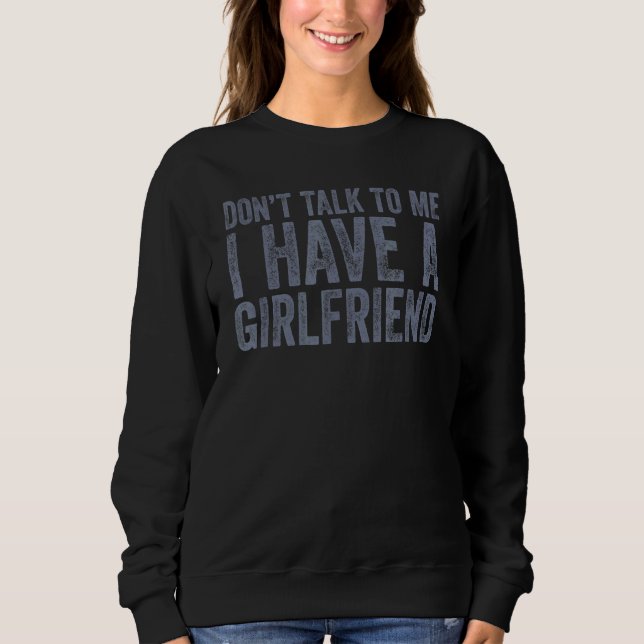 Sudadera No me hables Tengo Novia 3 (Anverso)
