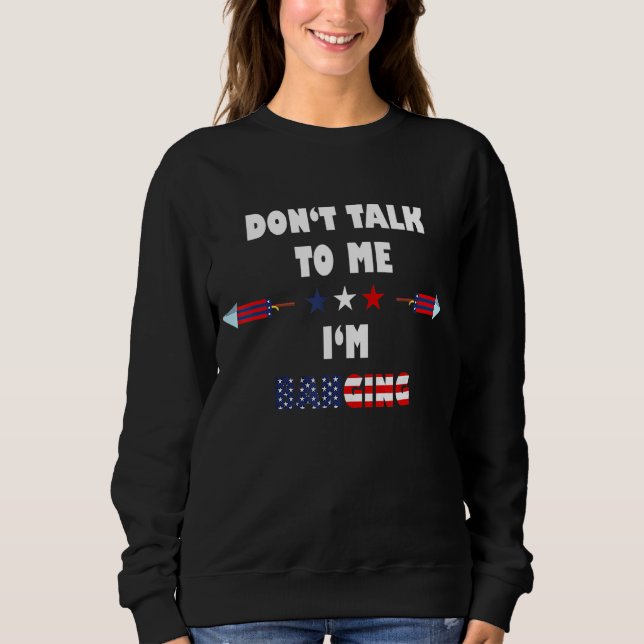Sudadera No me hables, voy a lanzar fuegos artificiales el  (Anverso)