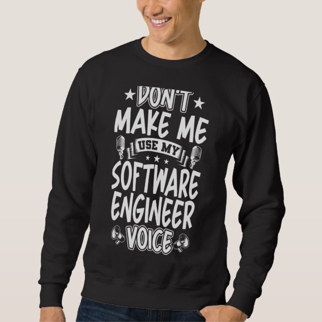 Sudadera No me haga usar mi voz de ingeniero de software (Anverso)
