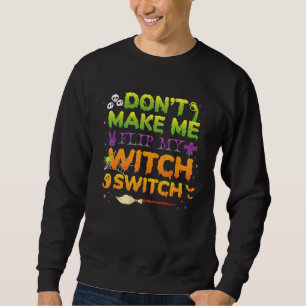 Sudadera No me hagas cambiar mi halloween