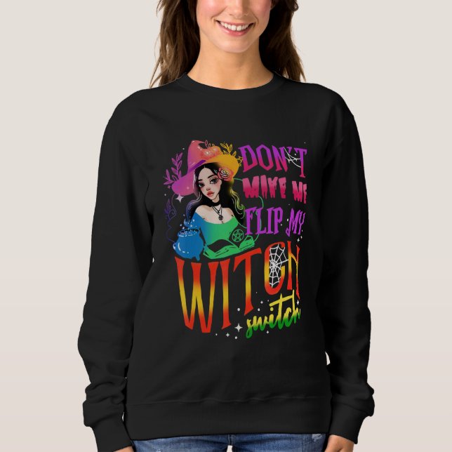 Sudadera No Me Hagas Cambiar Mi Interruptor De Bruja Hallow (Anverso)