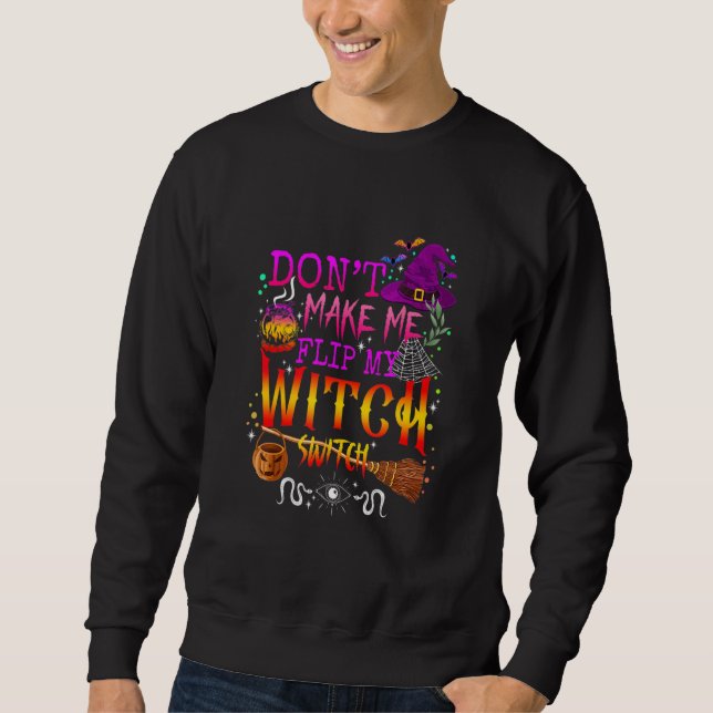Sudadera No Me Hagas Cambiar Mi Interruptor De Bruja Hallow (Anverso)