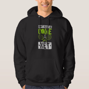 Sudadera No Me Hagas Ir A La Red Jugador De Tenis Deporte