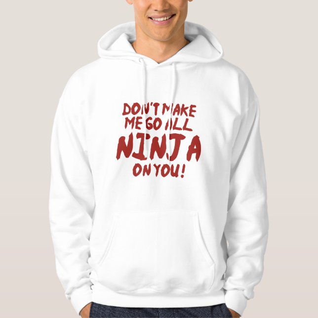 Sudadera No me hagas ir todo Ninja contigo (Anverso)