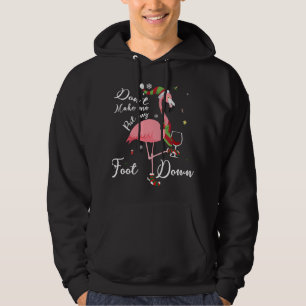 Sudadera No me hagas poner mi pie en regalos de flamenco ro