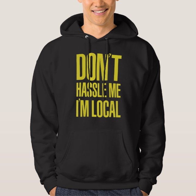 Sudadera NO ME HAGAS QUE SOY LOCAL Nerd Geek QUÉ HAY DE BOB (Anverso)