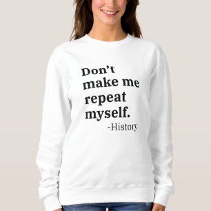 Sudadera No me hagas repetir
