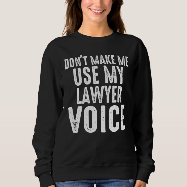 Sudadera No me hagas usar a mi abogado de voz (Anverso)