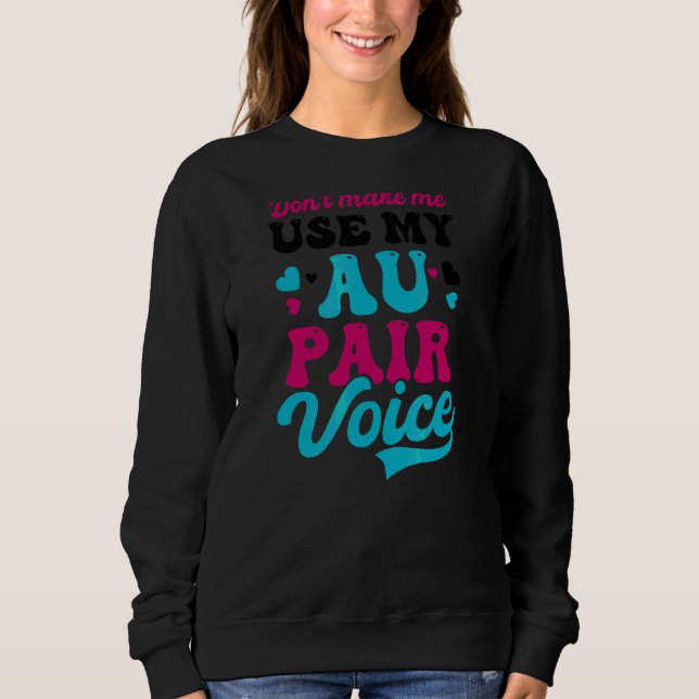 Sudadera No me hagas usar Au Pair (Anverso)