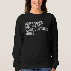 Sudadera No me hagas usar mi divertido juego de la voz Hort