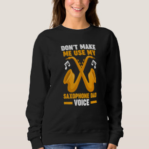Sudadera no me hagas usar mi saxofón saxofón musical i