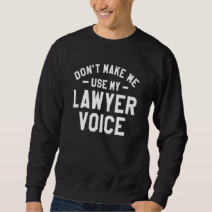 Sudadera No me hagas usar mi voz de abogado Abogado 1