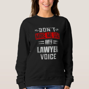 Sudadera No me hagas usar mi voz de abogado Profesión Jur
