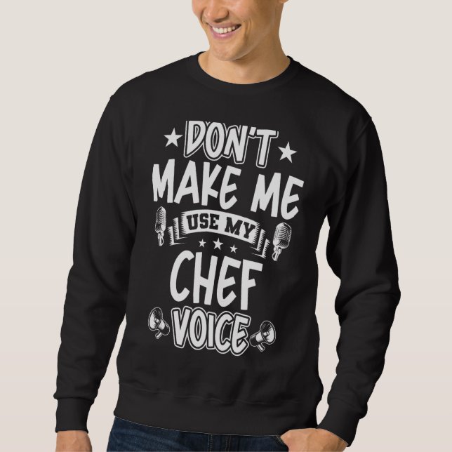 Sudadera No me hagas usar mi voz de chef (Anverso)