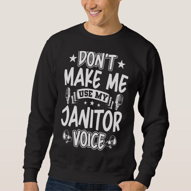 Sudadera No me hagas usar mi voz de Janitor (Anverso)