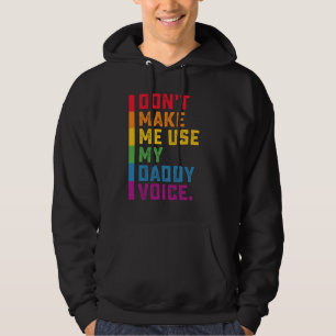Sudadera No Me Hagas Usar Mi Voz De Papá Divertido Gay LGBT