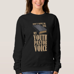 Sudadera No Me Hagas Usar Mi Voz De Pastor Juvenil