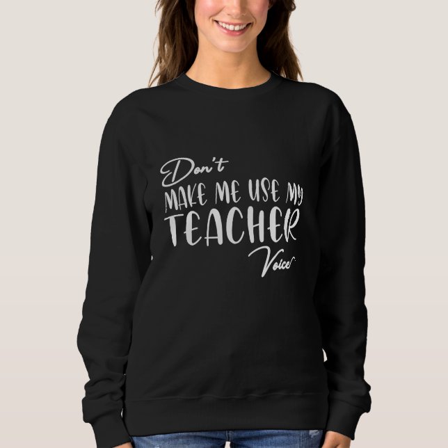 Sudadera No me hagas usar mi voz de profesor - Gracioso pro (Anverso)