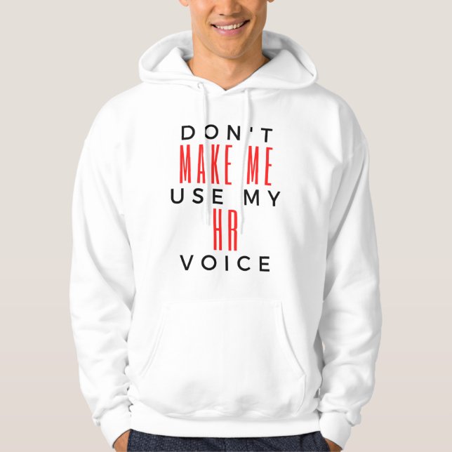 Sudadera No me hagas usar mi voz de RR. HH. 2 (Anverso)