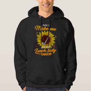 Sudadera No Me Hagas Usar Mi Voz De Señora Del Almuerzo Señ