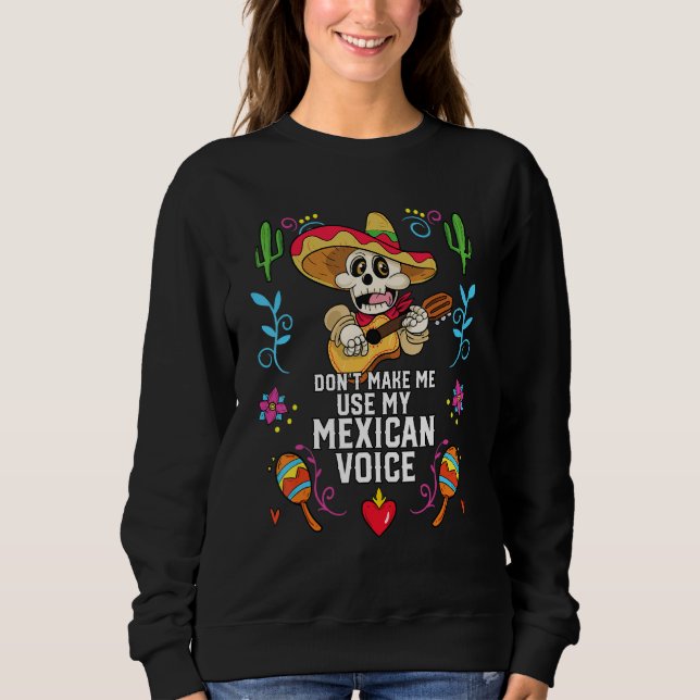 Sudadera No me hagas usar mi voz mexicana orgullo 1 (Anverso)