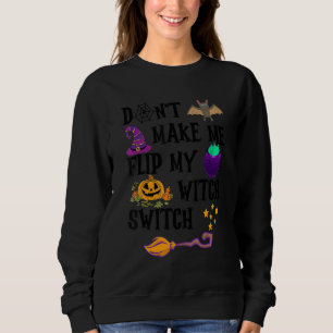 Sudadera No me hagas voltear mi bruja Halloween 1
