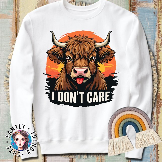 Sudadera No me importa la vaca linda de las tierras altas (Subido por el creador)