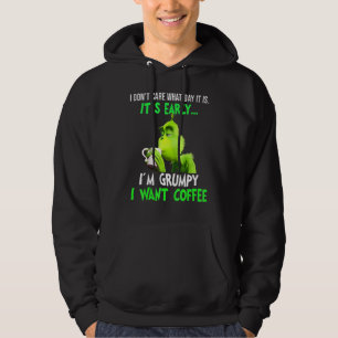 Sudadera No Me Importa Qué Día Es Es Temprano Estoy Gruñón