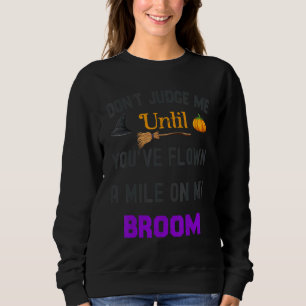 Sudadera No Me Juzgues Hasta Que Hayas Vuelo Una Milla En M