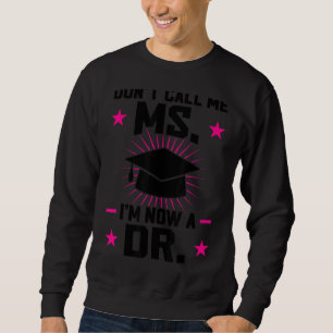 Sudadera No me llames Sra. Soy ahora una doctora disertando