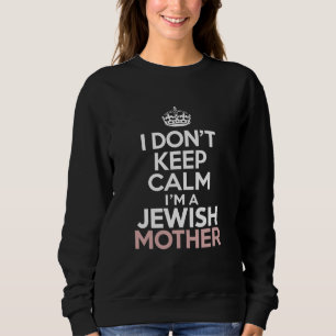 Sudadera No Me Mantengo Tranquila Soy Una Madre Judía Hanuk