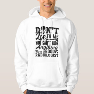 Sudadera No me mientas tecnologista de Radiología Xray Tech