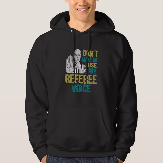 Sudadera No me obligue a usar mi árbitro de voz de referenc (Anverso)