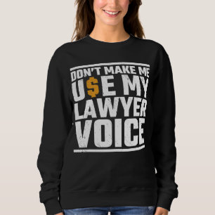 Sudadera No me obliguen a usar mi abogado, abogado, abogado