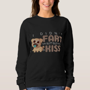 Sudadera No Me Pedití Mi Culo Te Dio Un Beso PUG Divertido