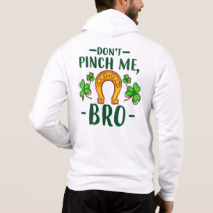 Sudadera No Me Pellizques Hermano Diseño del Día de San Pat