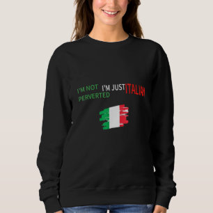 Sudadera No Me Pervertiré, Solo Como Novedad Política Itali