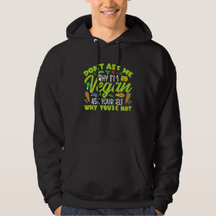 Sudadera No Me Preguntes Por Qué Soy Vegano Pregúntate Por 