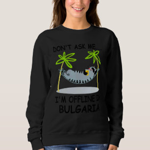 Sudadera No me preguntes si estoy fuera de línea en Bulgari