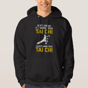 Sudadera No me preguntes si quiero entrenar Tai Chi que sie