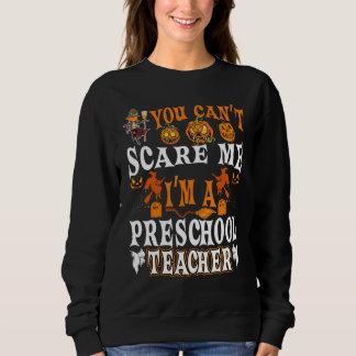 Sudadera No Me Pueden Asustar Si Soy Un Profesor De Preesco