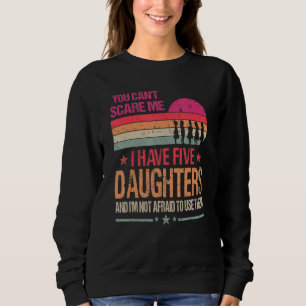 Sudadera No me puedes asustar Tengo cinco hijas Vintage 1