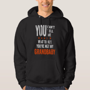 Sudadera No me puedes decir qué hacer, no eres mi ABUELO
